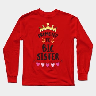Promoted to Big Sister Long Sleeve T-Shirt